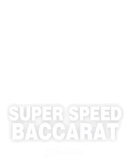 Super Speed Baccarat