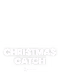 Christmas Catch