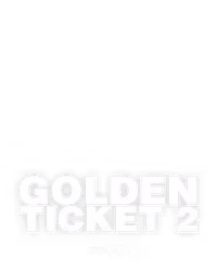 Golden Ticket 2