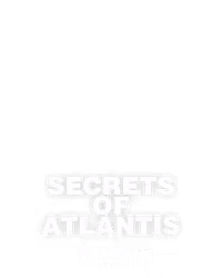 Secrets of Atlantis