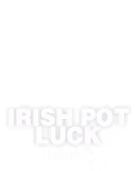 Irish Pot Luck