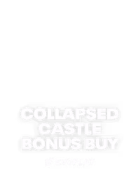 Collapsed Castle Bonus Buy