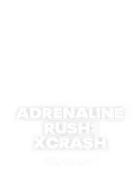 Adrenaline Rush: XCrash