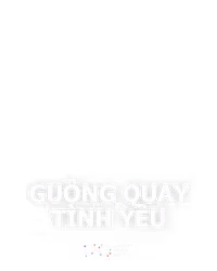 Guồng Quay Tình Yêu