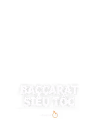 Baccarat Siêu Tốc