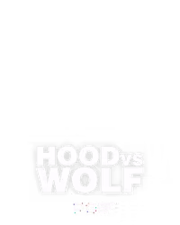 Hood vs Wolf
