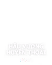 Hầu Vương Huyền Thoại