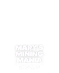 Mary's Mining Mania