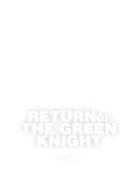 Return of the Green Knight