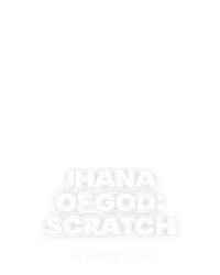 Jhana Of God: Scratch