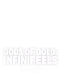 Gods Of Gold: InfiniReels
