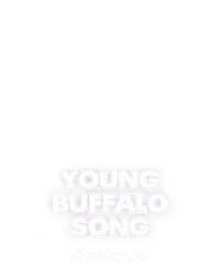 Young Buffalo Song