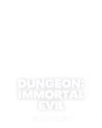 Dungeon: Immortal Evil