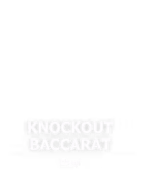 Knockout Baccarat