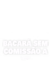 Bacará Sem Comissão A