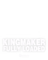 Kingmaker Fully Loaded